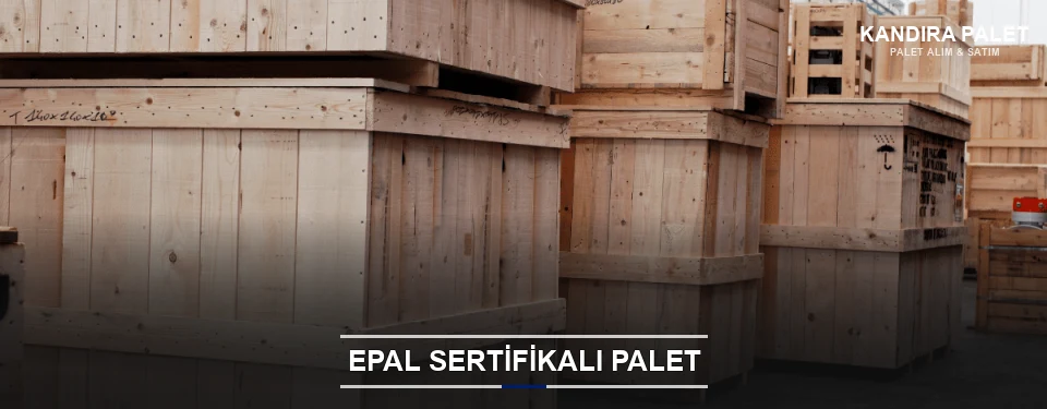 Kandıra EPAL Palet Tedarikçisi